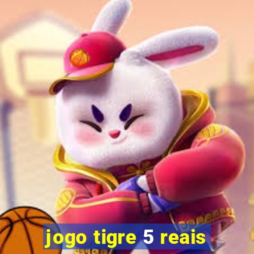 jogo tigre 5 reais